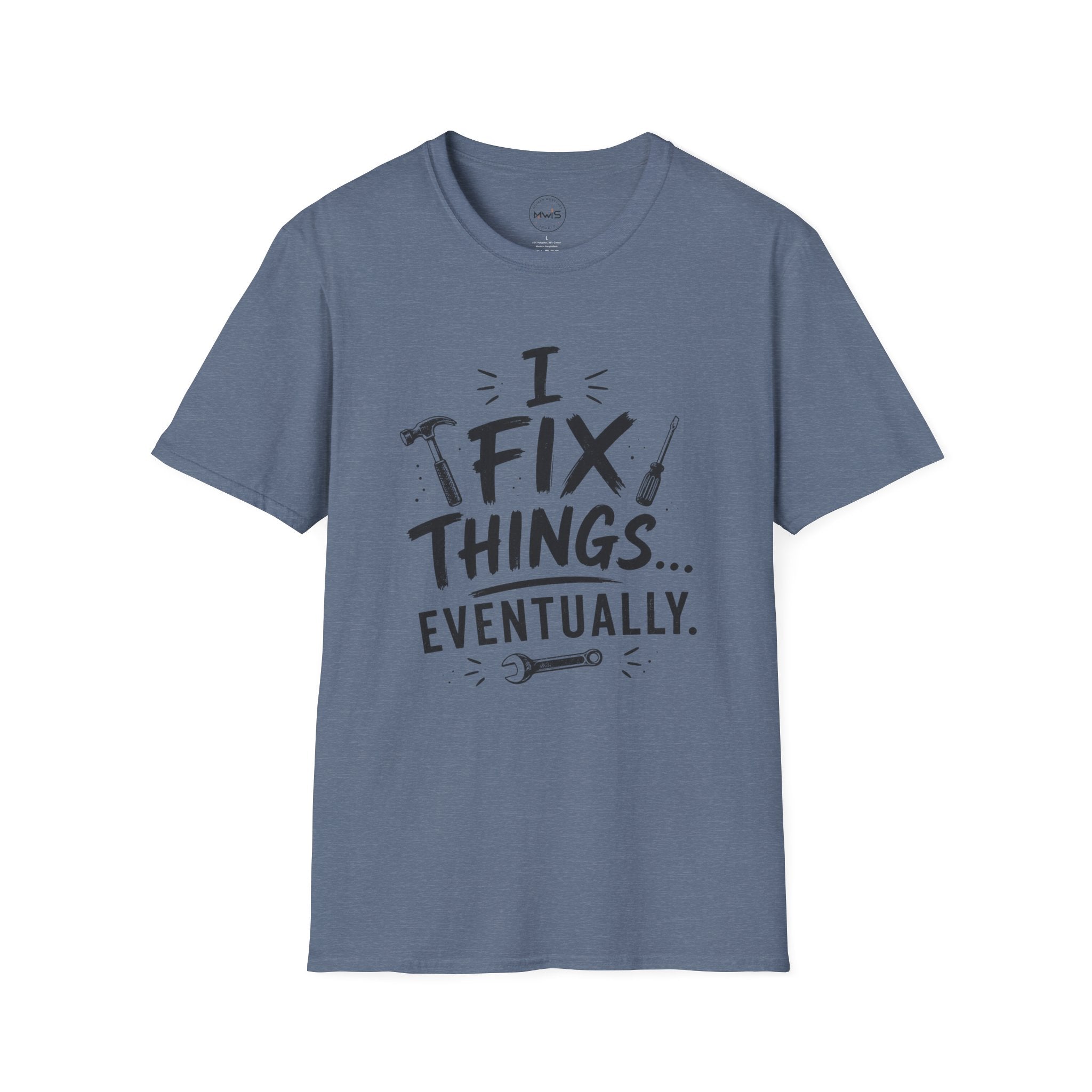 I Fix Things Eventually T-Shirt