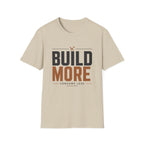 Build More, Consume Less T-Shirt