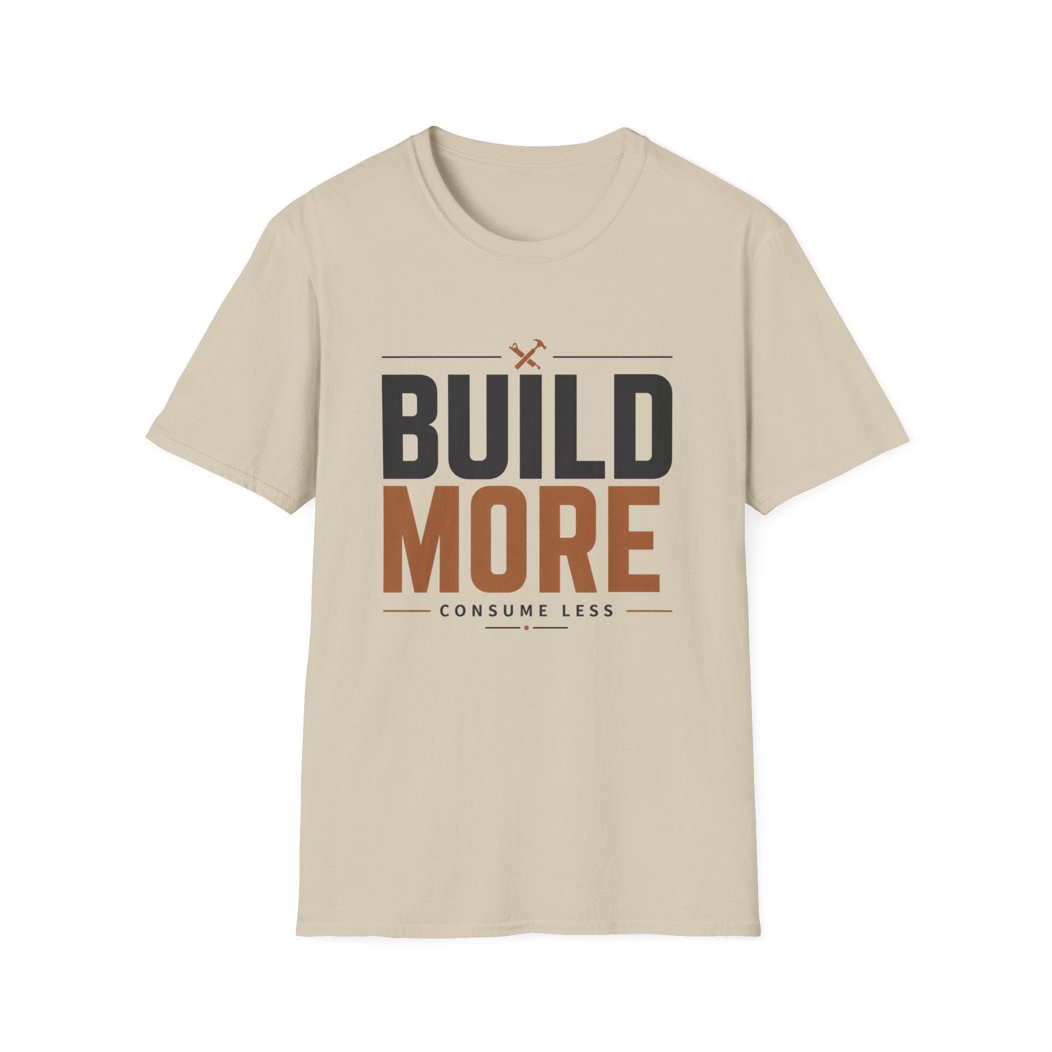 Build More, Consume Less T-Shirt