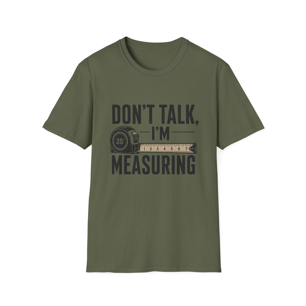 Don't Talk I'm Measuring T-Shirt