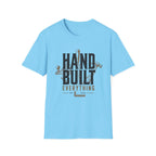 Hand Built Everything T-Shirt