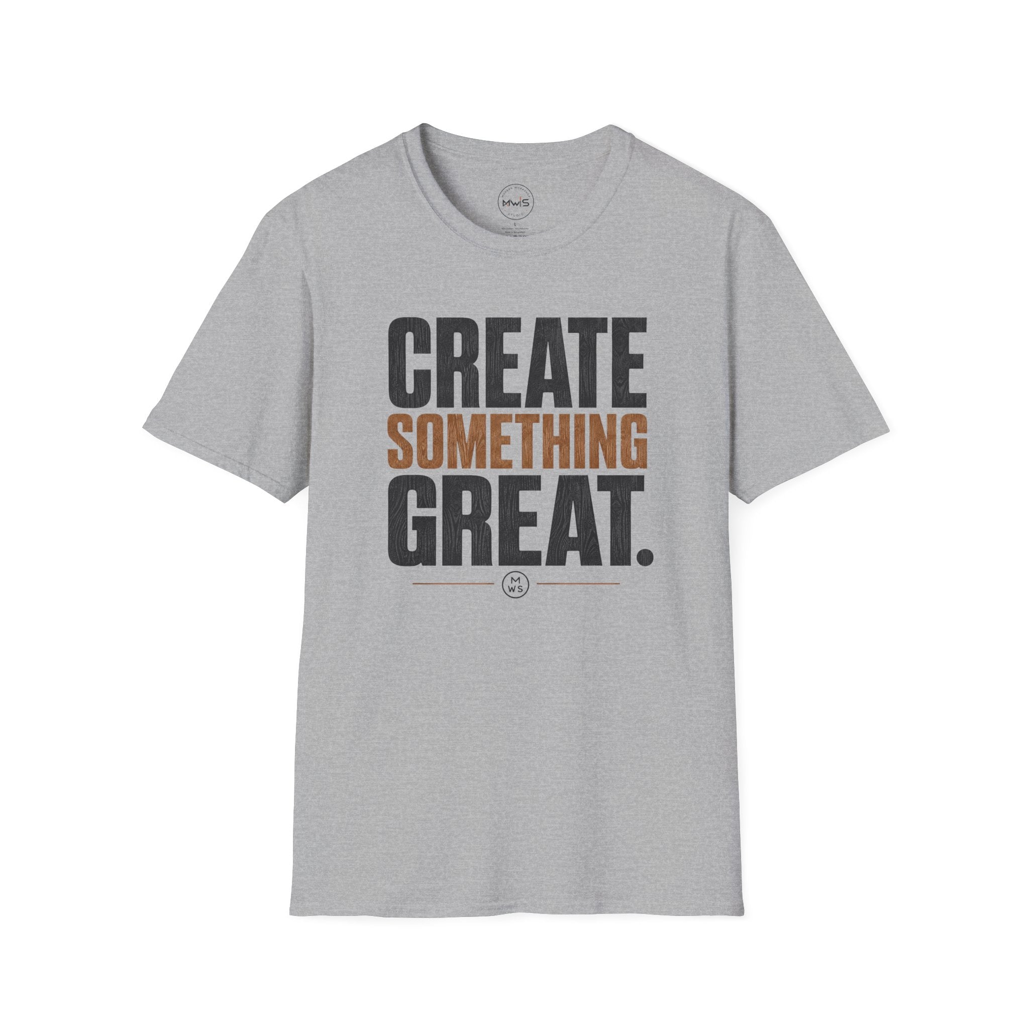 Create Something Great T-Shirt