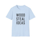 Wood Steal Ideas T-Shirt