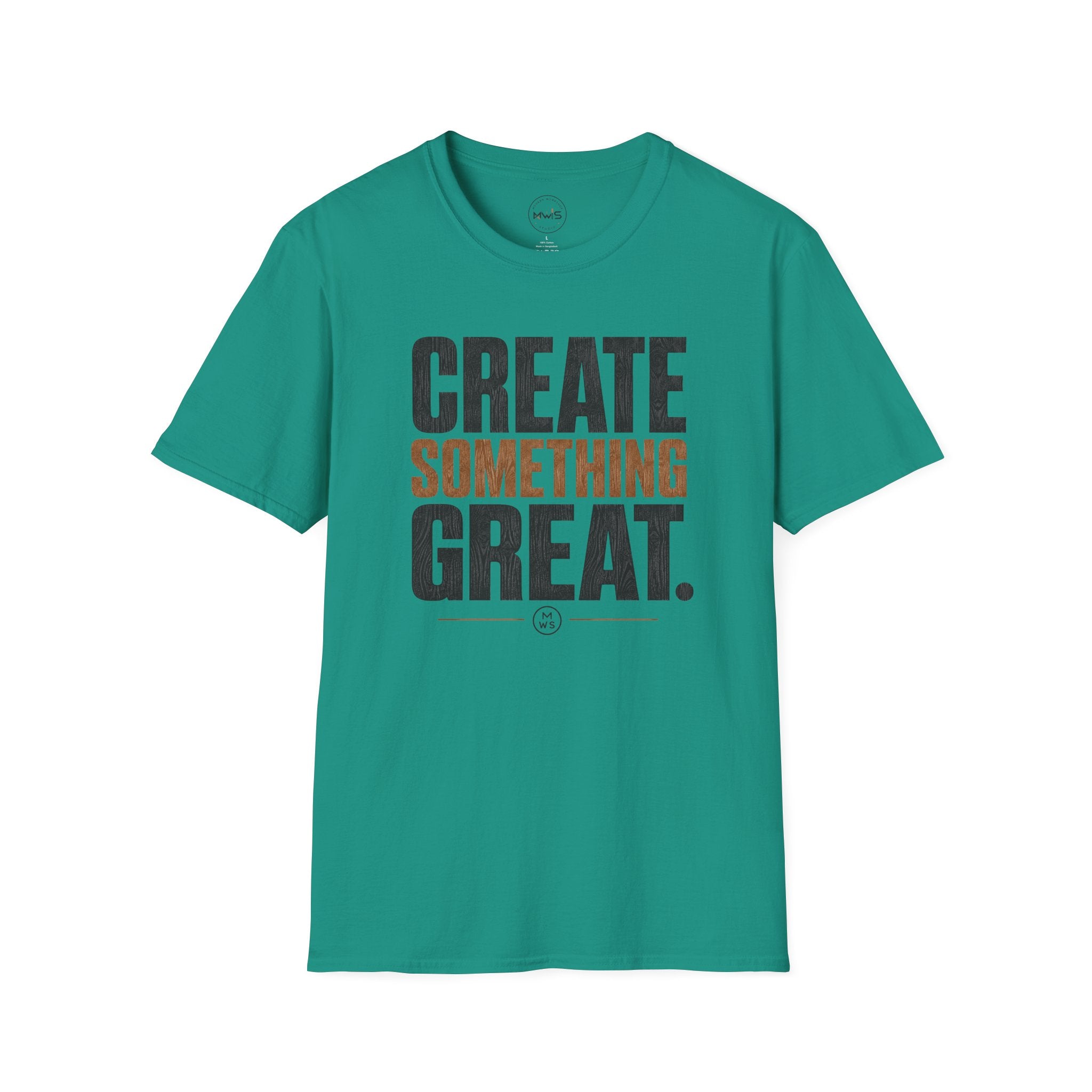 Create Something Great T-Shirt