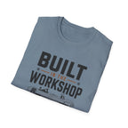 Built In The Workshop T-Shirt