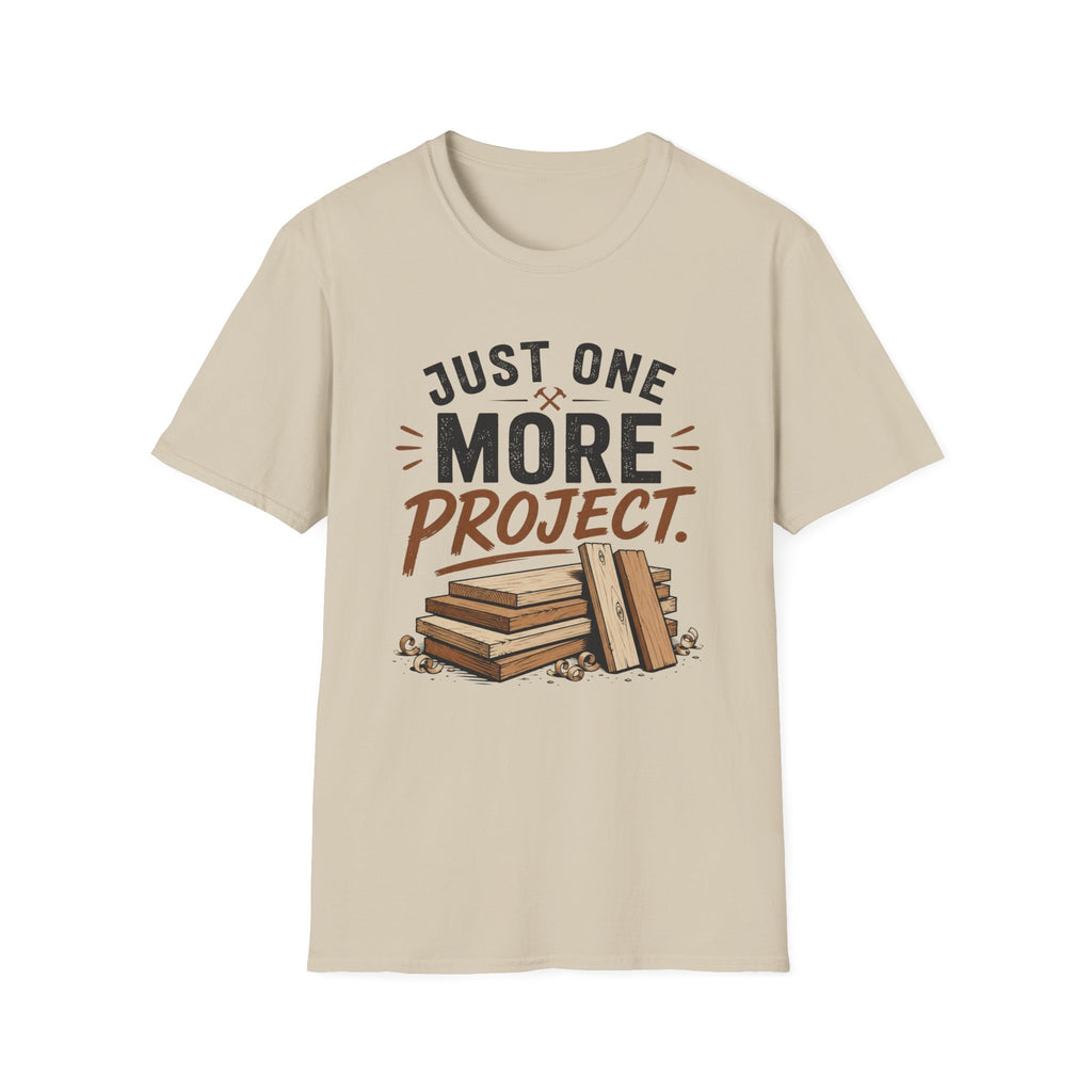 Just One More Project T-Shirt