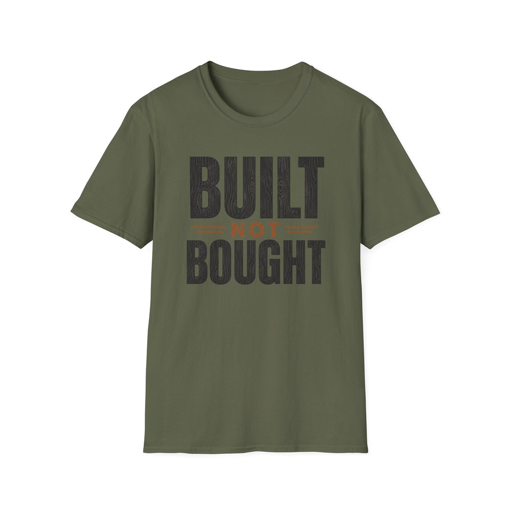Built Not Bought T-Shirt