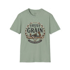 Trust The Grain T-Shirt