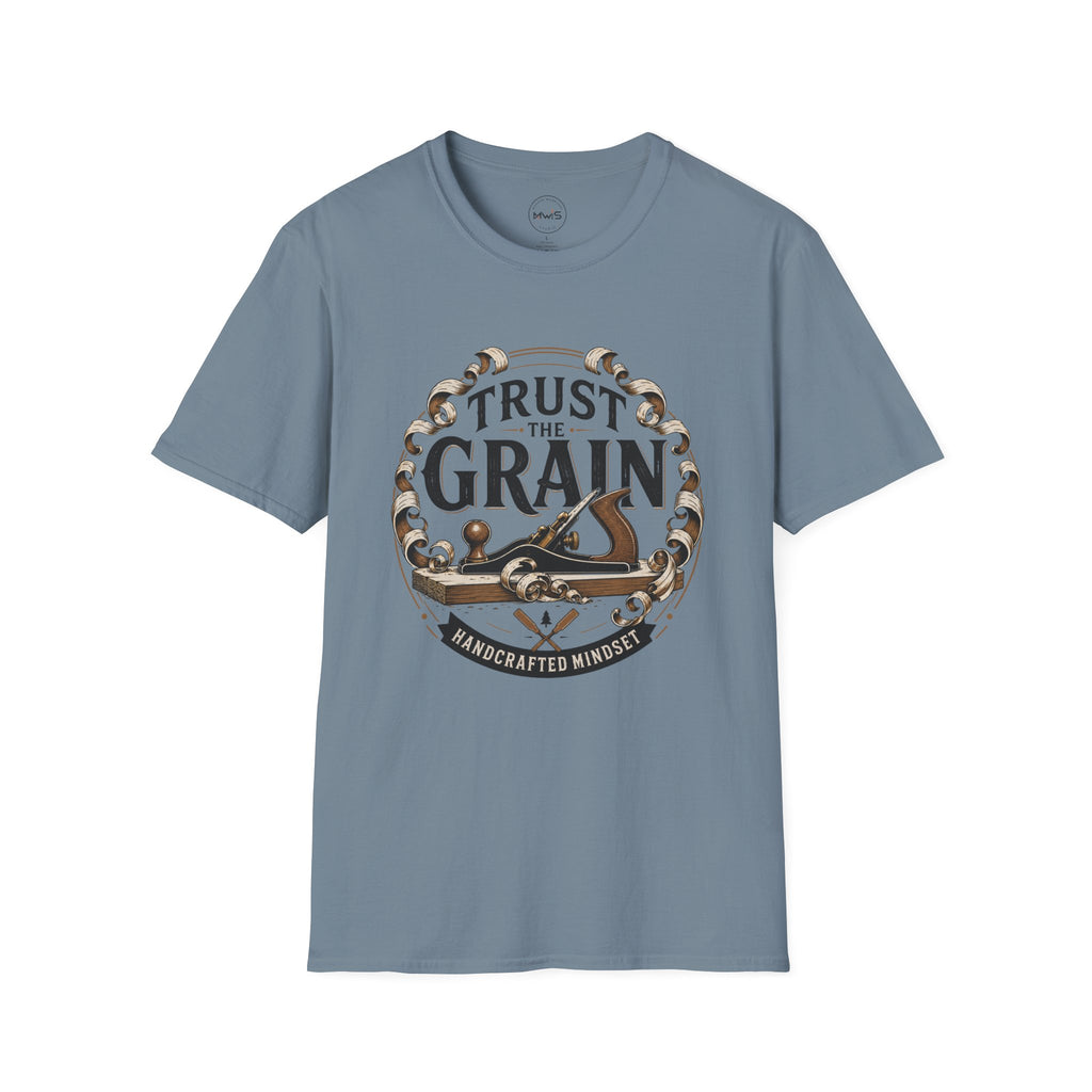 Trust The Grain T-Shirt