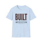 Built With Imperfection T-Shirt