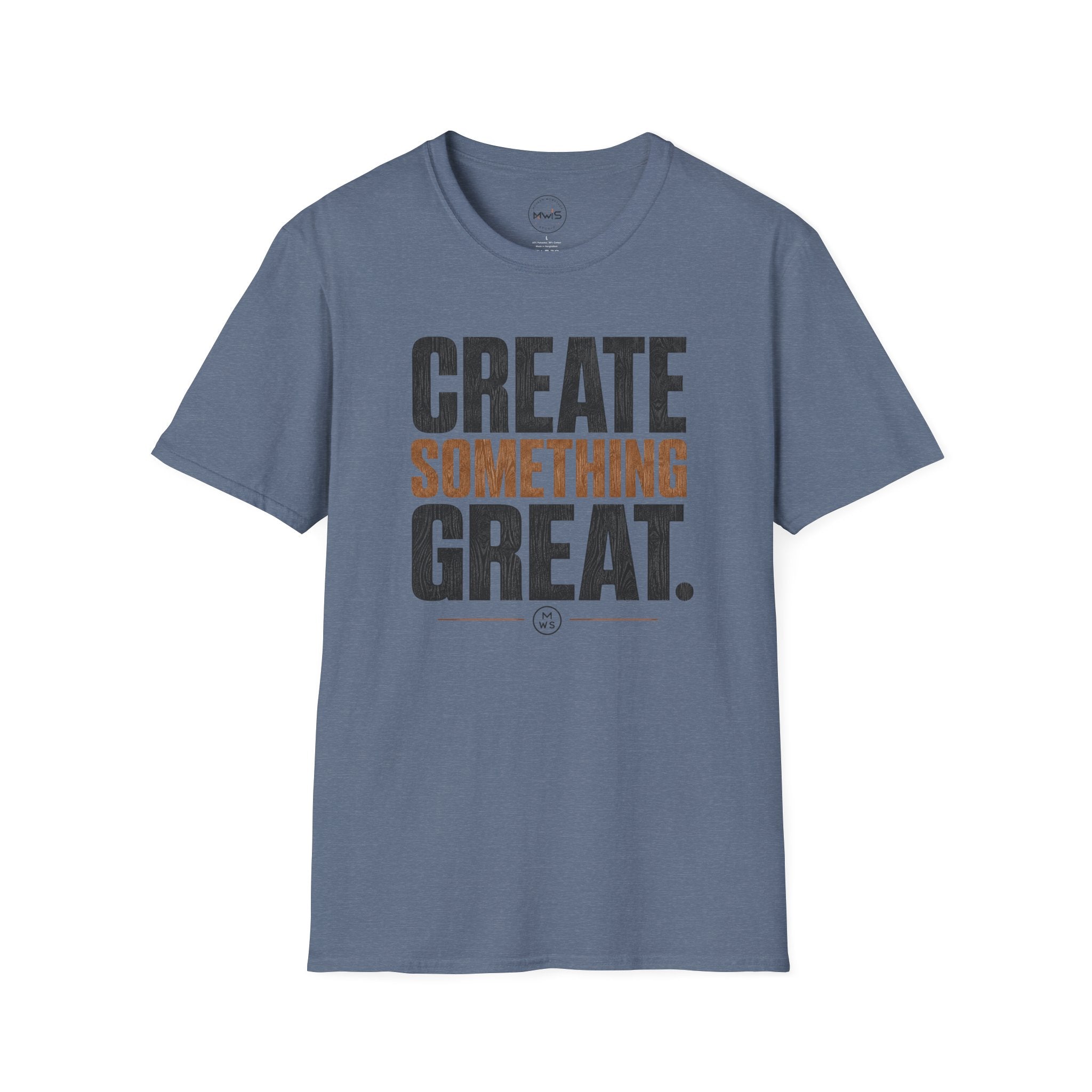 Create Something Great T-Shirt