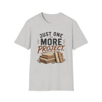 Just One More Project T-Shirt