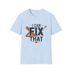 I Can Fix That T-Shirt