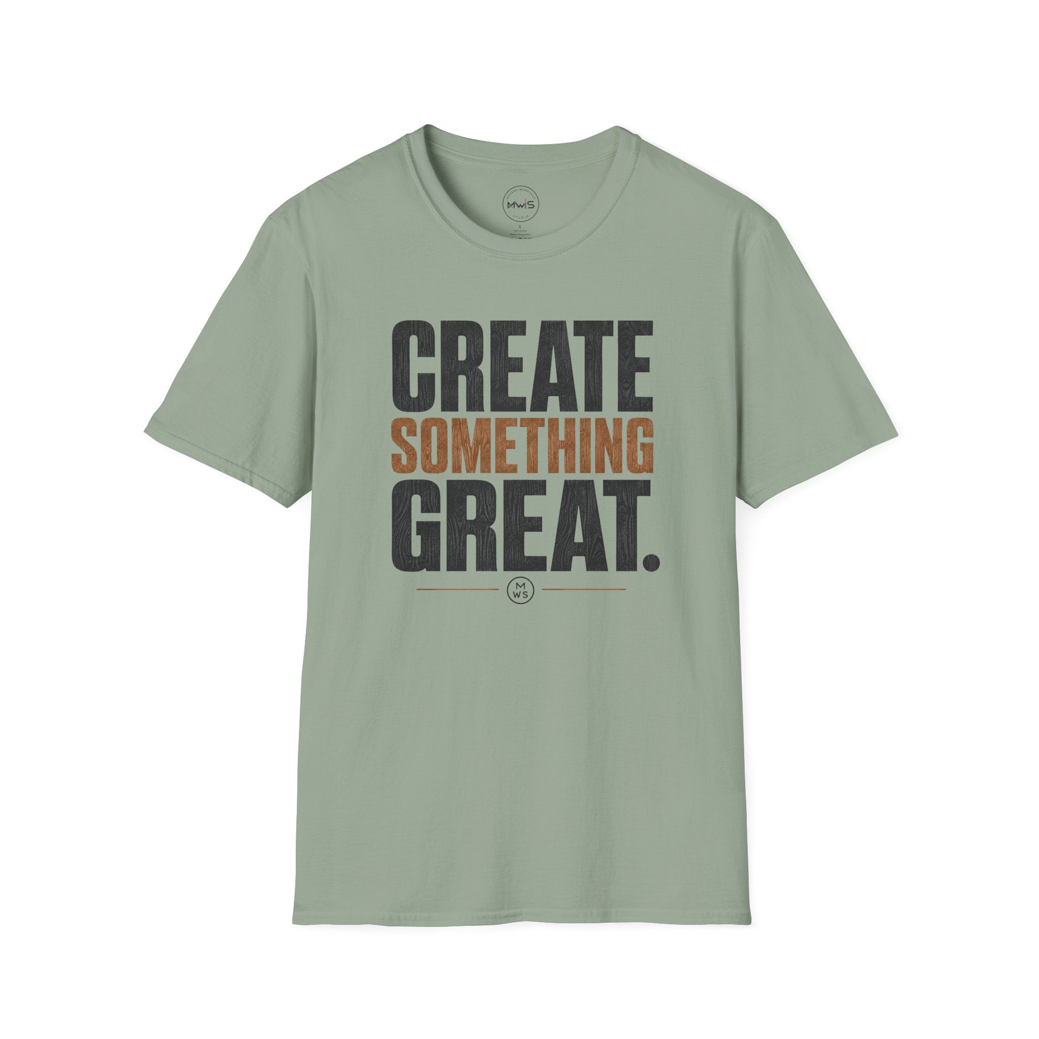 Create Something Great T-Shirt