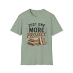 Just One More Project T-Shirt