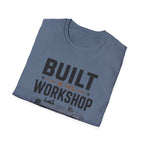 Built In The Workshop T-Shirt