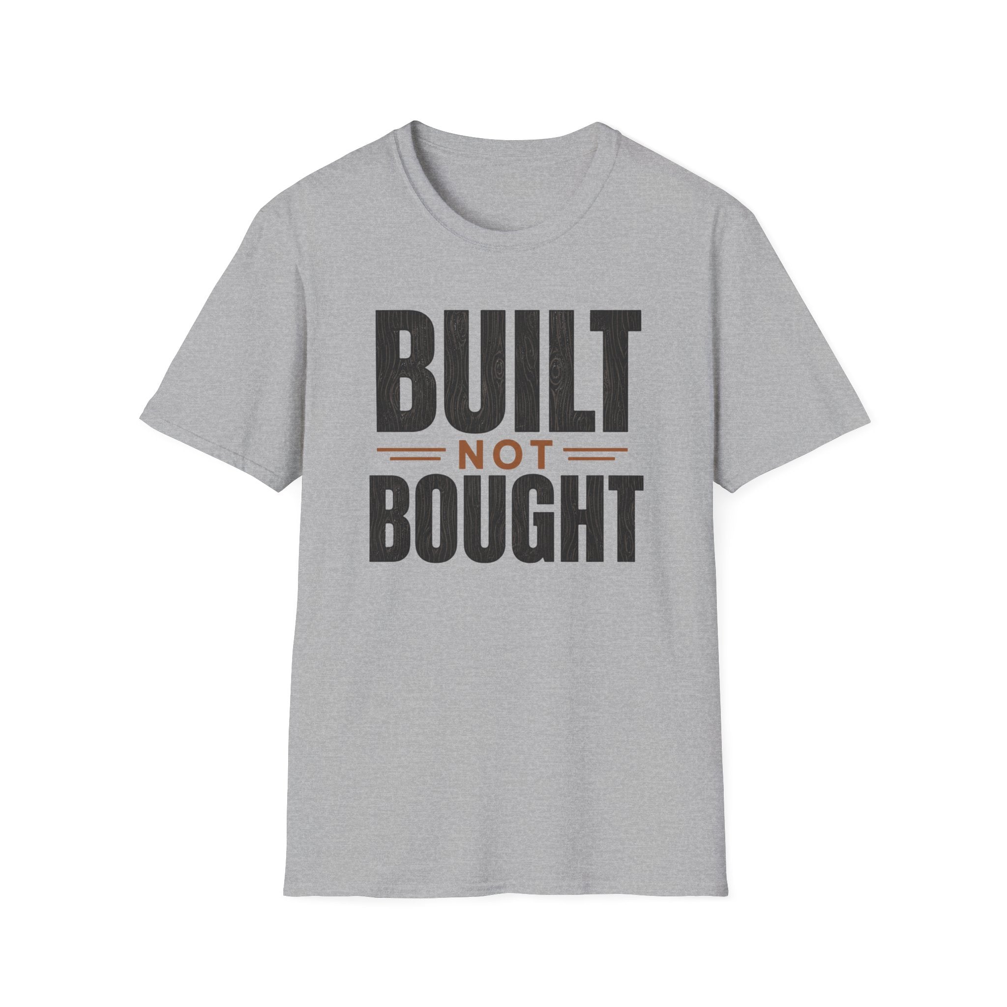 Built Not Bought T-Shirt