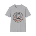 Project Complete T-Shirt