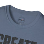 Create Something Great T-Shirt