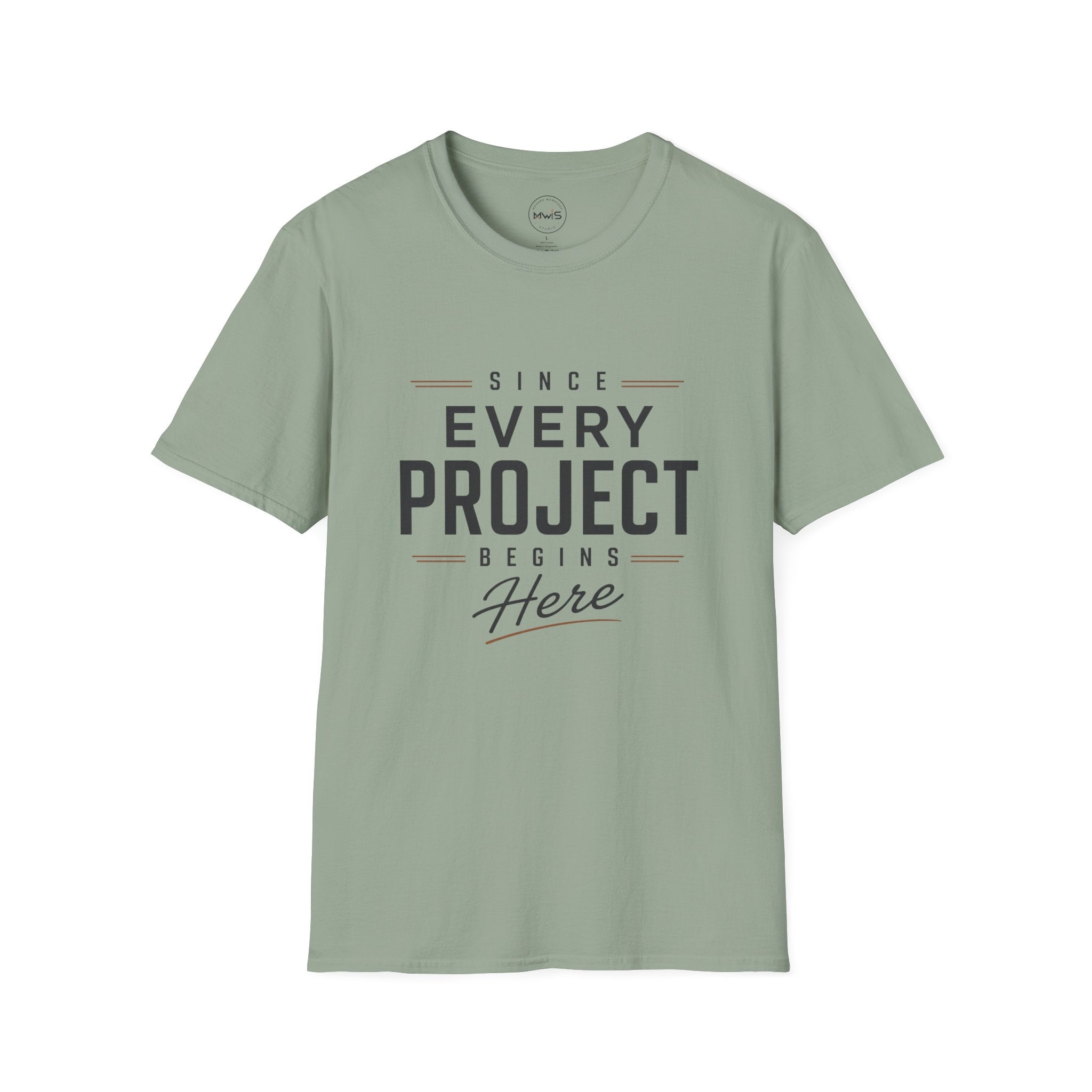 Since Every Project Begins Here T-Shirt