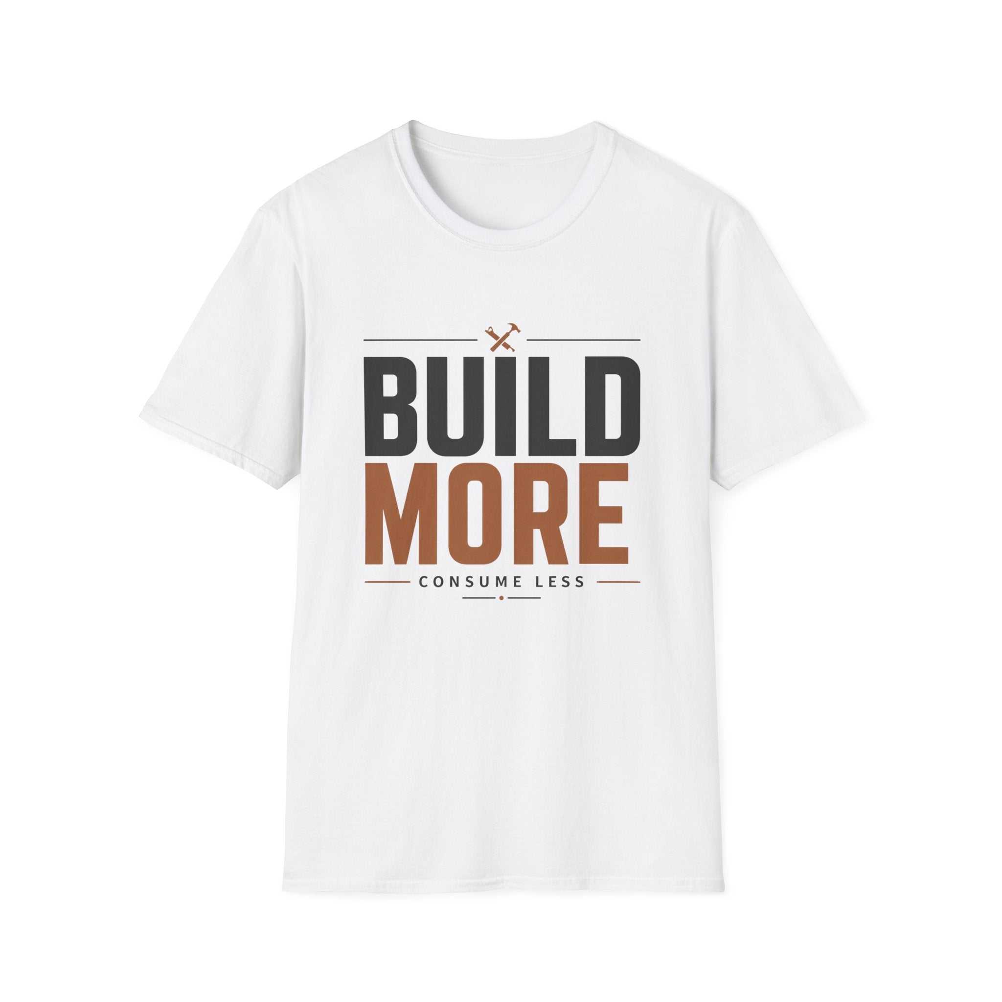 Build More, Consume Less T-Shirt