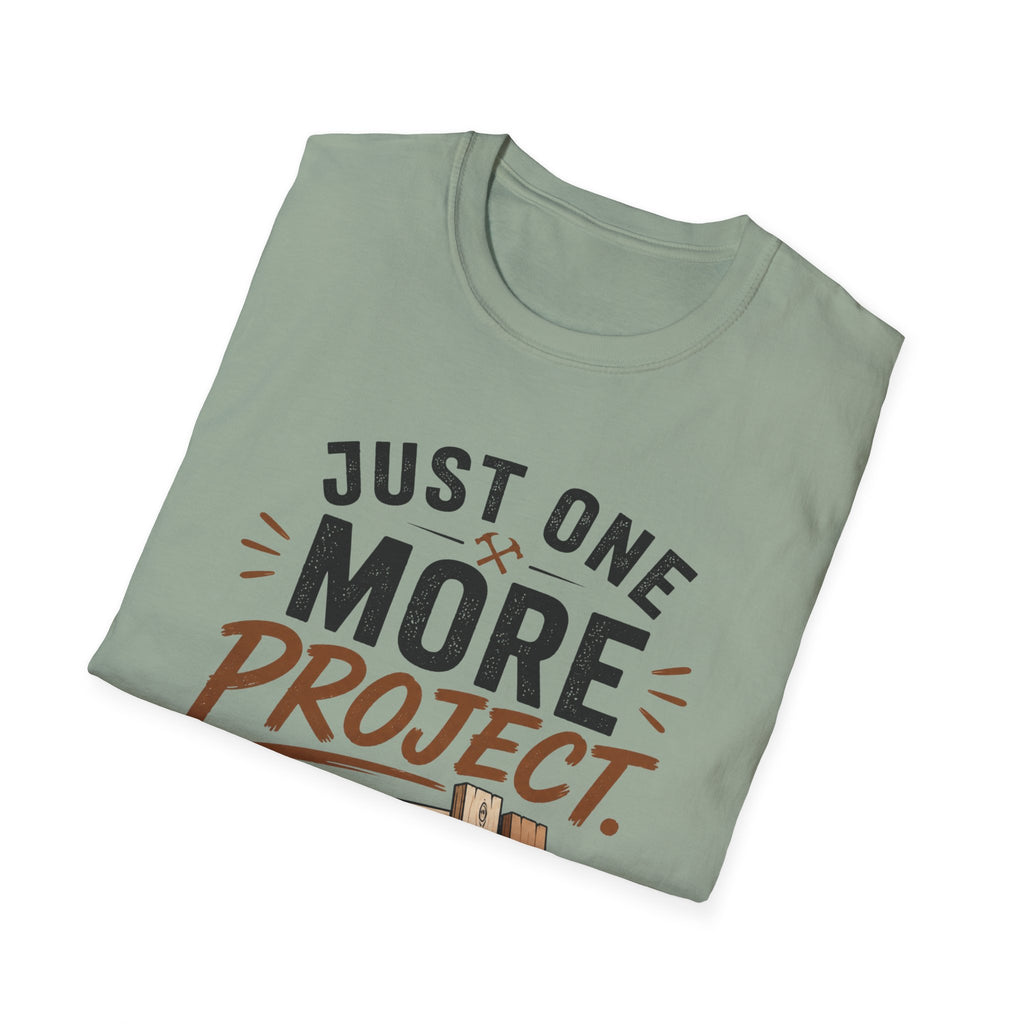 Just One More Project T-Shirt