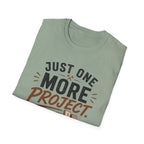 Just One More Project T-Shirt