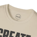 Create Something Great T-Shirt