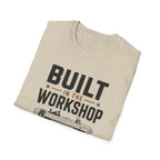 Built In The Workshop T-Shirt