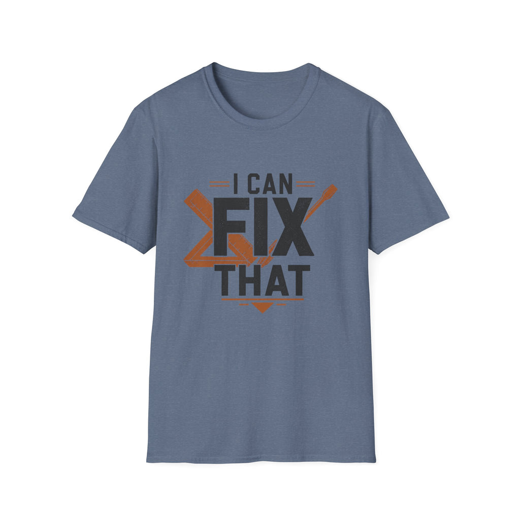 I Can Fix That T-Shirt