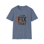 I Can Fix That T-Shirt