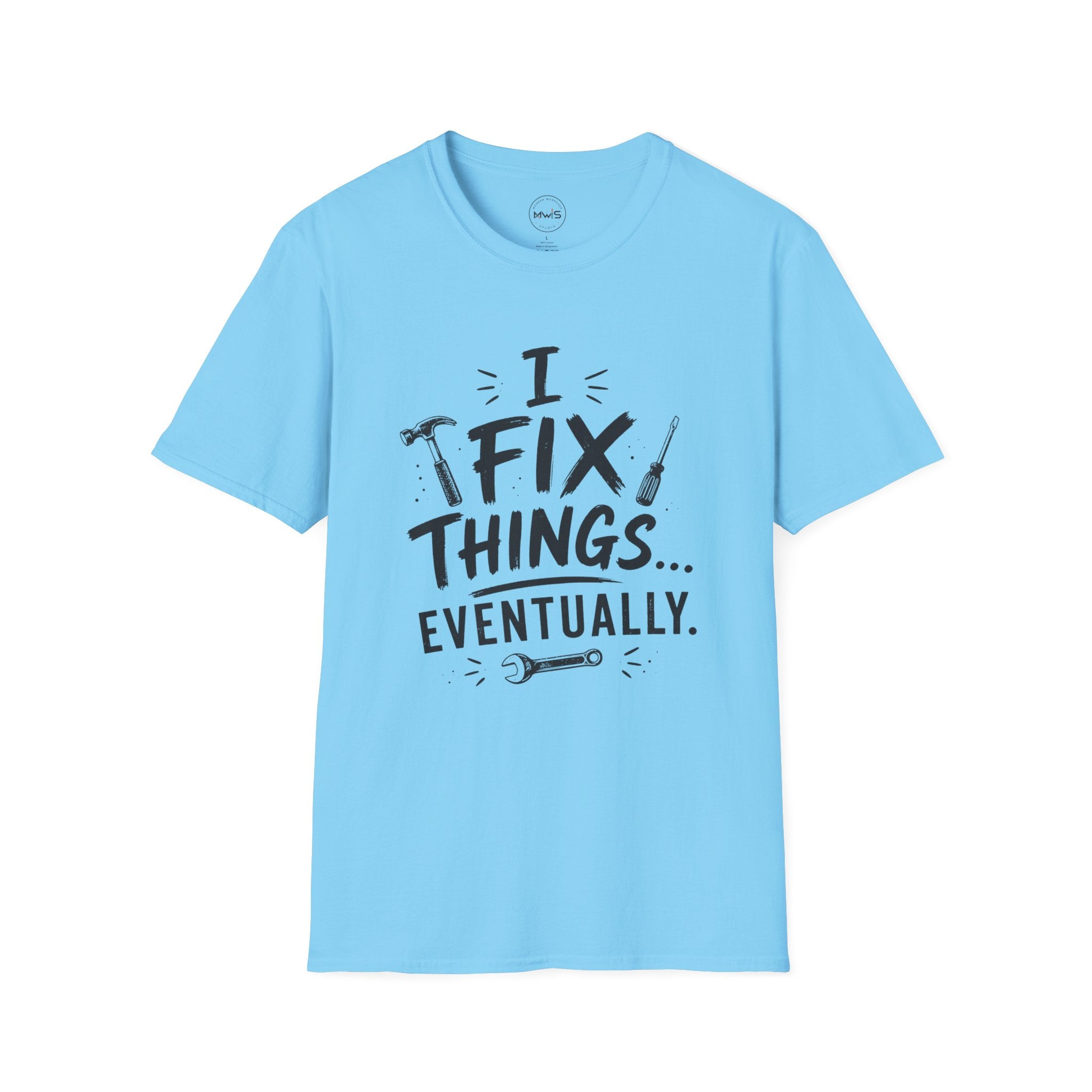 I Fix Things Eventually T-Shirt