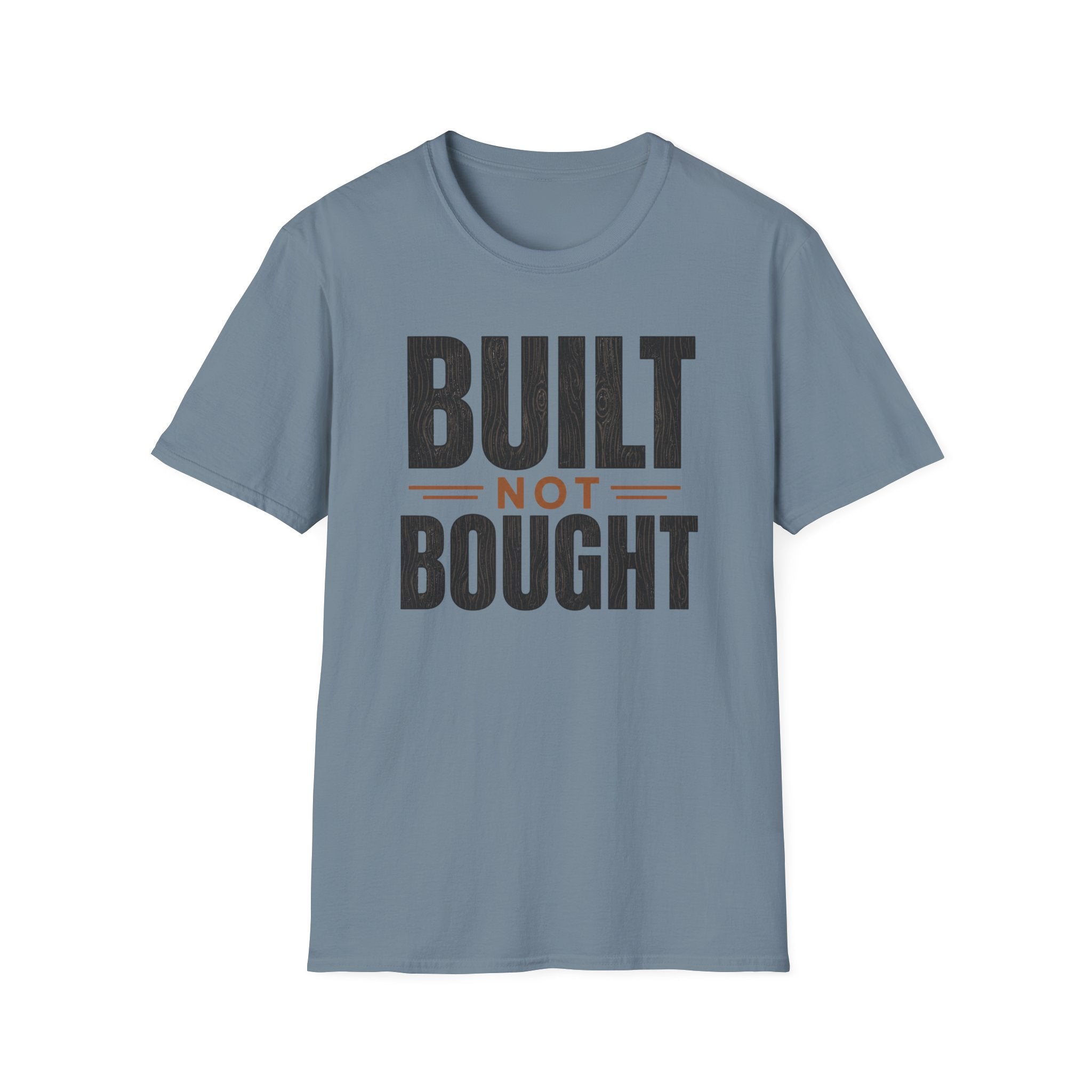 Built Not Bought T-Shirt