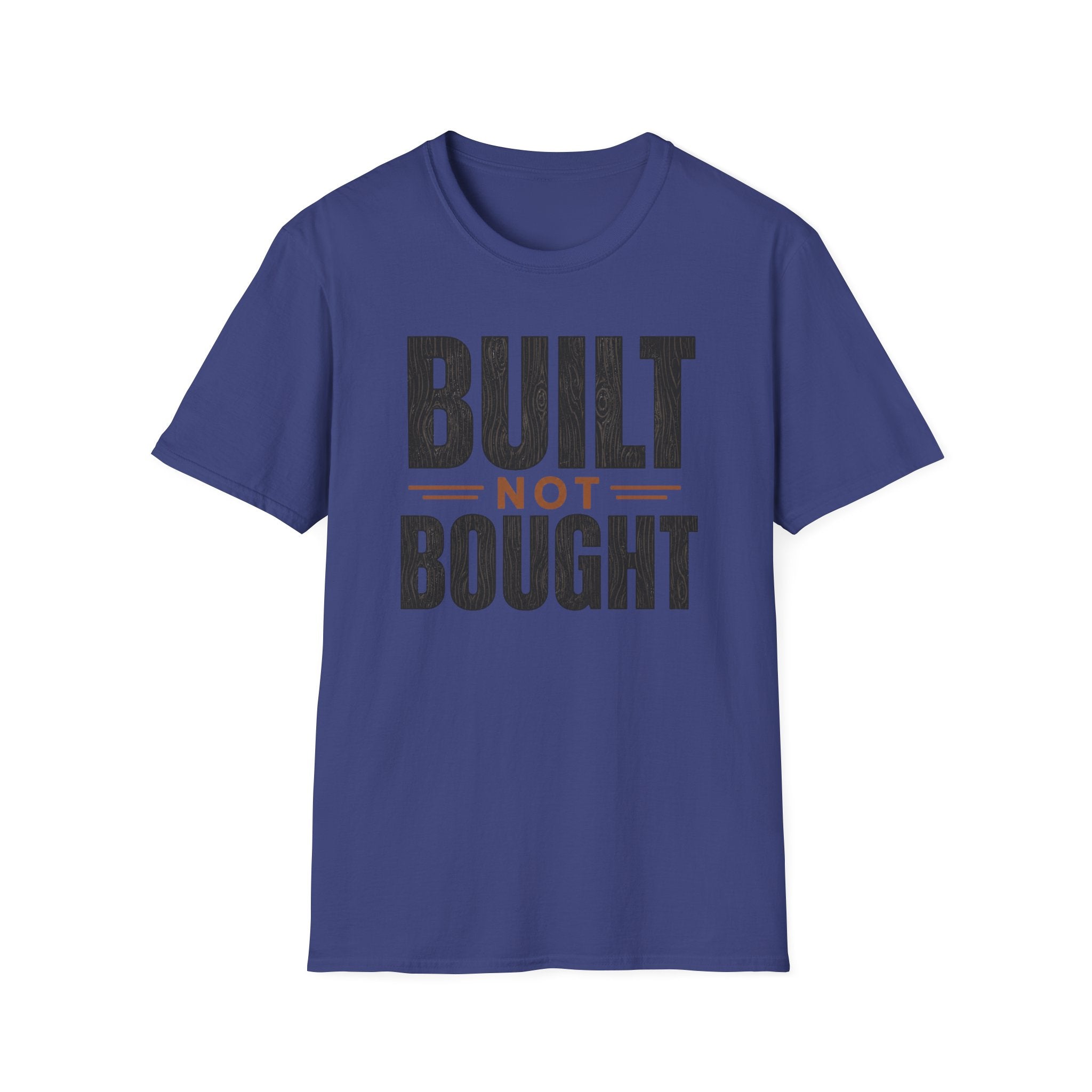 Built Not Bought T-Shirt