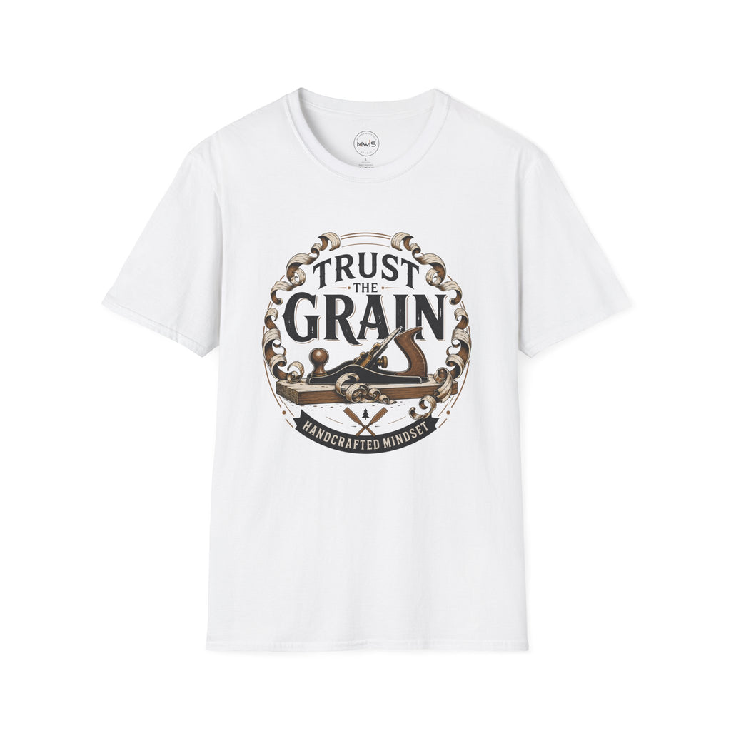 Trust The Grain T-Shirt