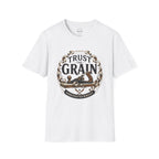 Trust The Grain T-Shirt