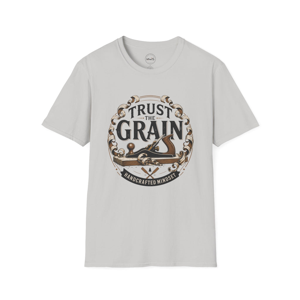 Trust The Grain T-Shirt