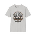 Trust The Grain T-Shirt