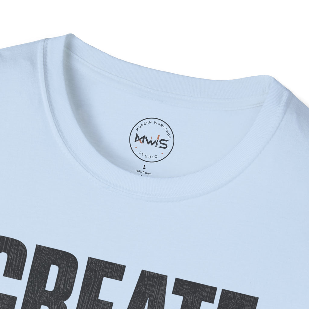 Create Something Great T-Shirt
