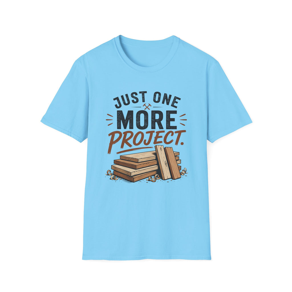 Just One More Project T-Shirt