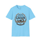 Trust The Grain T-Shirt