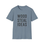 Wood Steal Ideas T-Shirt