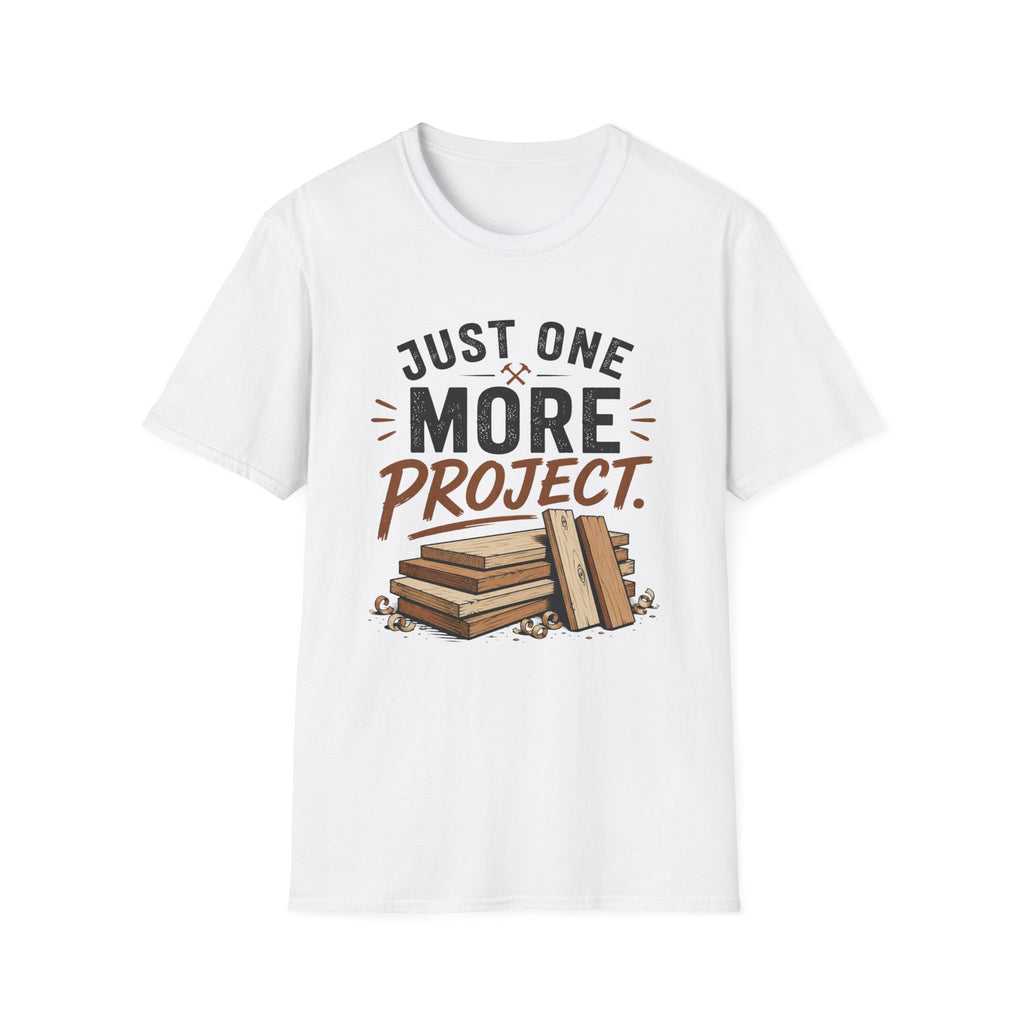 Just One More Project T-Shirt