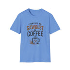 Powered By Sawdust & Coffee T-Shirt