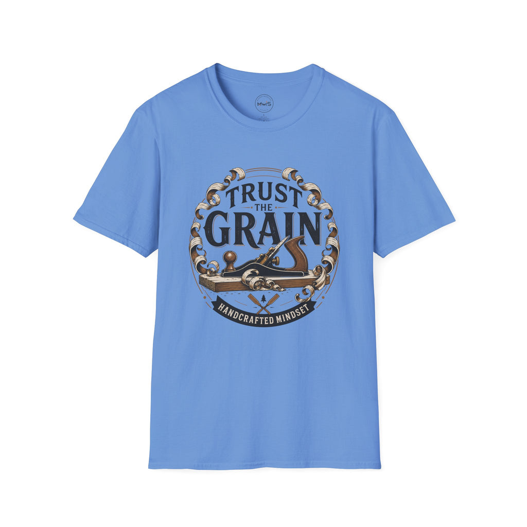 Trust The Grain T-Shirt