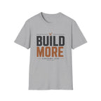 Build More, Consume Less T-Shirt