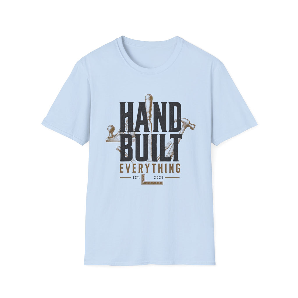 Hand Built Everything T-Shirt