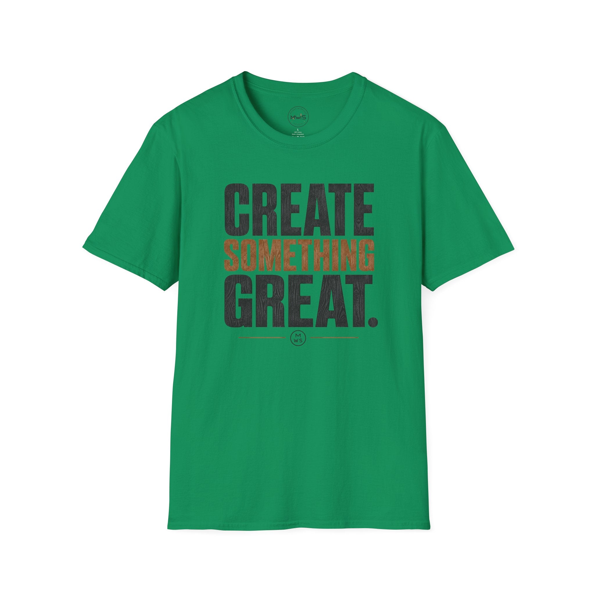 Create Something Great T-Shirt