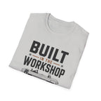 Built In The Workshop T-Shirt
