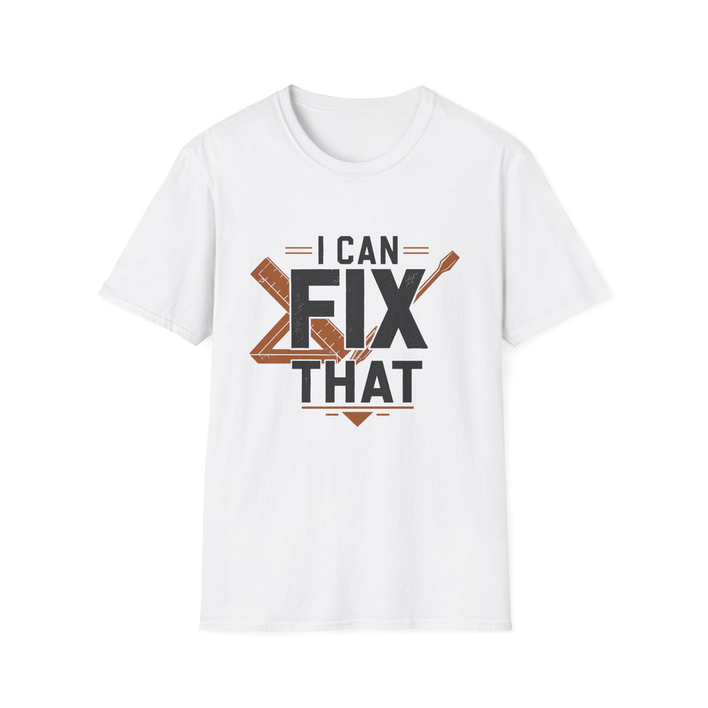 I Can Fix That T-Shirt
